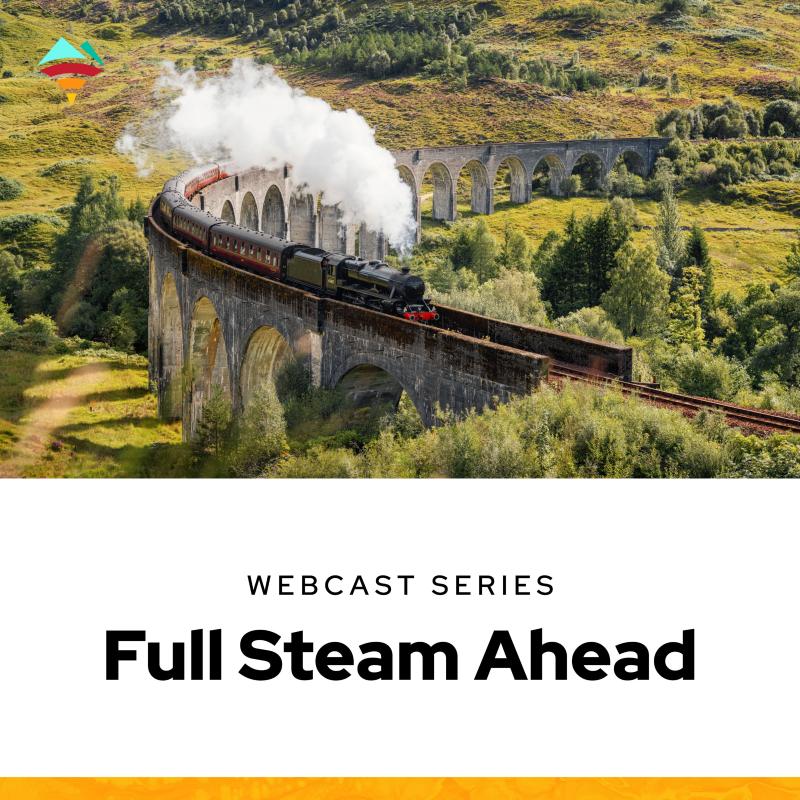 Graphic promoting GR's Full Steam Ahead Webcast Series