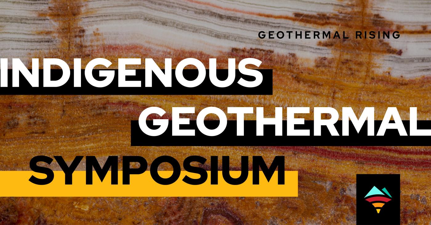 Promotional graphic for GR's Indigenous Geothermal Symposium