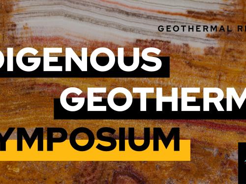 Promotional graphic for GR's Indigenous Geothermal Symposium
